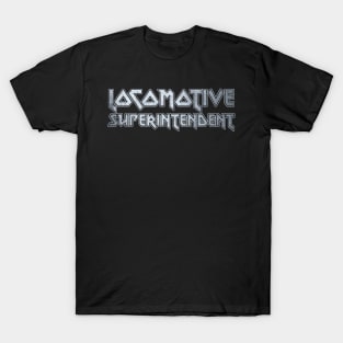 Locomotive Superintendent T-Shirt